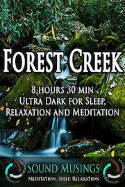 Forest Creek, Ultra Dark: Meditation, Sleep, Relaxation