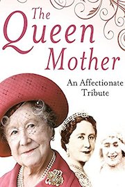 The Queen Mother: An Affectionate Tribute