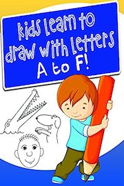 Kids Learn to Draw with Letters A to F