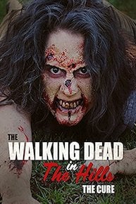 The Walking Dead in the Hills: The Cure