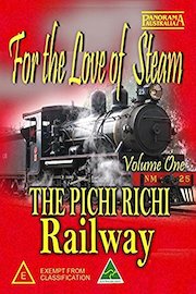 For the Love of Steam - The Pichi Richi Railway