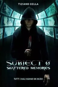 Subject 0: Shattered Memories