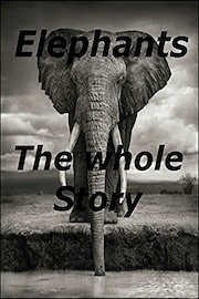 Elephants The whole Story