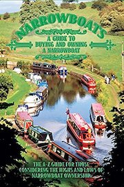 Narrowboats - A Guide to Buying and Owning
