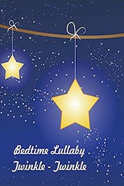 Bedtime Lullaby -Twinkle Twinkle