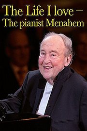 The Life I love - The pianist Menahem Pressler