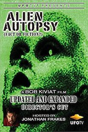 Alien Autopsy - Fact or Fiction - Expanded and Updated Director's Cut
