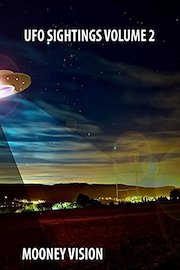Ufo Sightings Volume 2