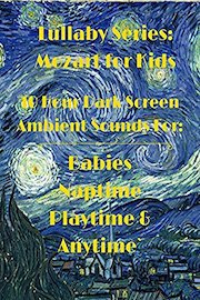 Lullaby series Mozart for kids 10 hour dark screen ambient sounds for babies naptime playtime and anytime