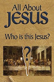 All About Jesus - Who Is This Jesus?