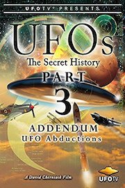 UFOs - The Secret History Part 3 - UFO Abductions