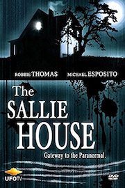 The Sallie House - Gateway to the Paranormal