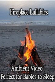 Fireplace Lullabies Ambient Video Perfect for Babies to Sleep