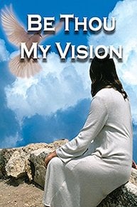 Be Thou My Vision