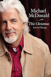 Michael McDonald - This Christmas: Live in Chicago
