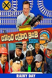 The Choo Choo Bob Show: Rainy Day