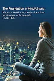 The Foundation in Mindfulness