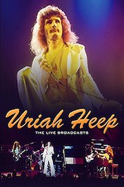 Uriah Heep - The Live Broadcasts