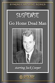 Suspense: Go Home Dead Man