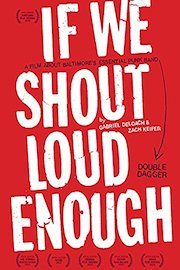 If We Shout Loud Enough