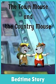 The Town Mouse and the Country Mouse - Bedtime Story