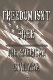Freedom Isn't Free: The American Civil War