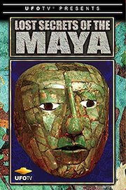 UFOTV Presents The Lost Secrets of The Maya