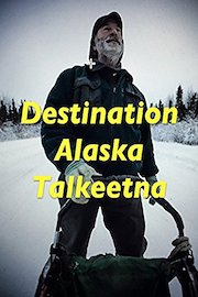 Destination Alaska -Talkeetna