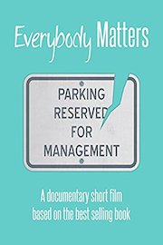 Everybody Matters: A Documentary Short Based on the Best Selling Book
