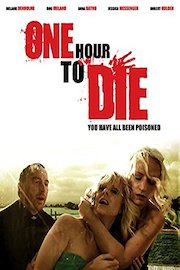 One Hour To Die: You've All Been Poisoned