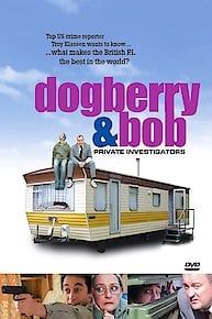 Dogberry and Bob - Private Investigators