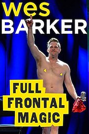 Wes Barker: Full Frontal Magic