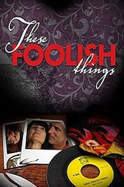 These Foolish Things