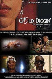 GOLD DIGGIN': For Love of Money