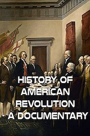 History of American Revolution - A Documentary