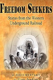 Freedom Seekers: Stories From the Western Underground Railroad