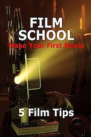 Film School 5 Film Tips