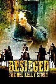 Besieged - The Ned Kelly Story