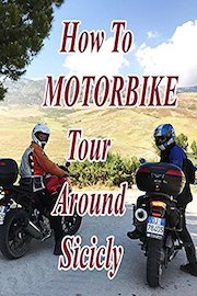 How To Motorbike Tour Around Sicily