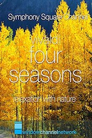Vivaldi Four Seasons, Relaxation with Nature