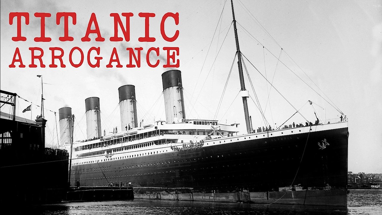 Titanic Arrogance