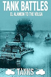 Tank Battles - El Alamein to the Volga