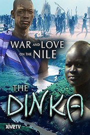 War and Love on the Nile: The Dinka