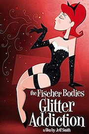 The Fischer Bodies: Glitter Addiction