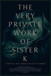 The very private work of sister K