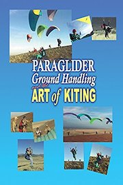 Paraglider Ground Handling and the Art of Kiting
