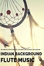 Indian Background Flute Music - Instrumental Meditation Music, Yoga Music, And Spa Music for Relaxation