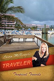 Laura McKenzie's Traveler - Tropical Travels