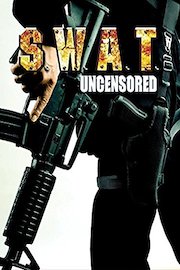 S.W.A.T. Uncensored