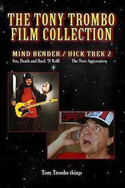 Classic Tony Trombo films: MIND BENDER; HICK TREK 2